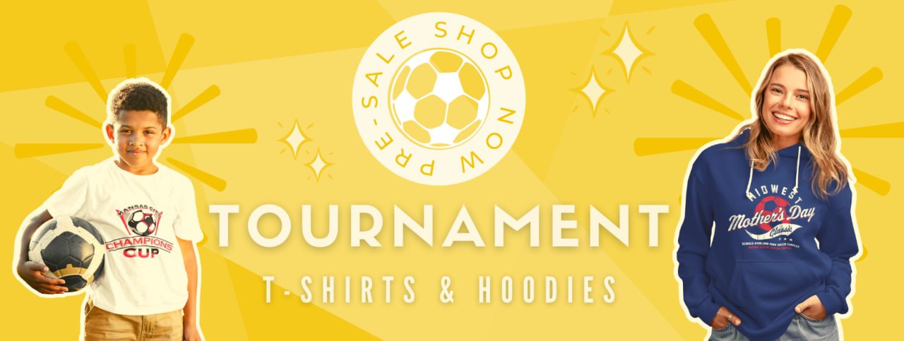 Tournament T-Shirts & Hoodies Pre-Sale. Show Now!
